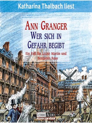 cover image of Wer sich in Gefahr begibt--Ein Fall für Lizzie Martin & Benjamin Ross, Teil 1 (Gekürzt)